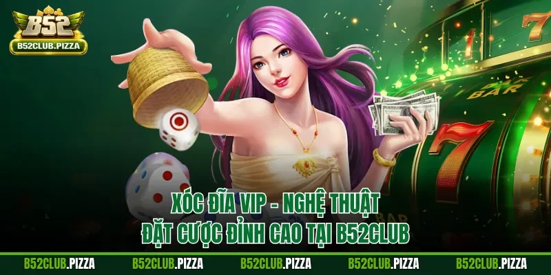 Xóc đĩa VIP
